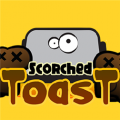 Scorched Toast