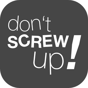Don't Screw Up! (1)